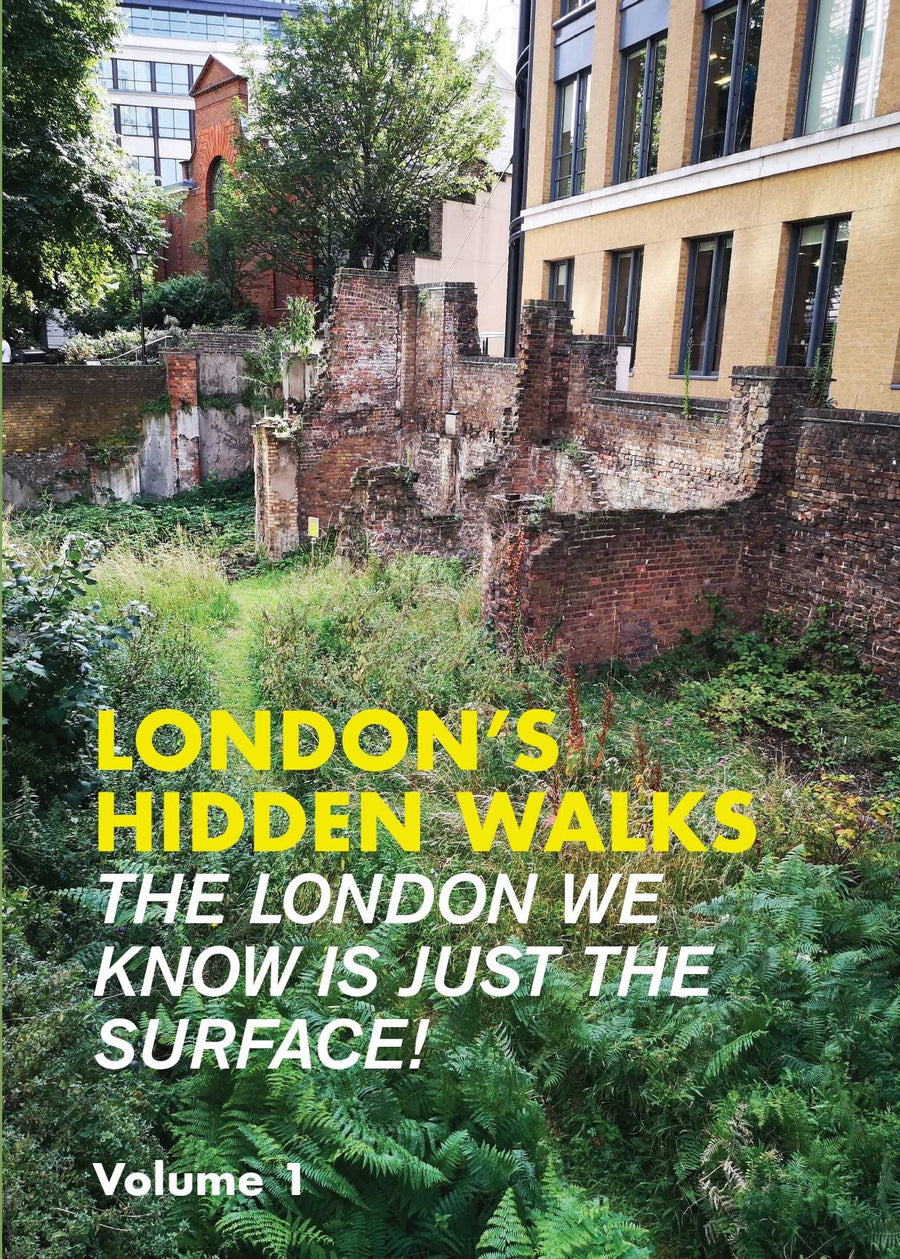 London's Hidden Walks 1