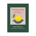 The Spanish Pantry by Jose Pizarro