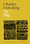 No Dig Nurture Your Soil To Grow Better Veg