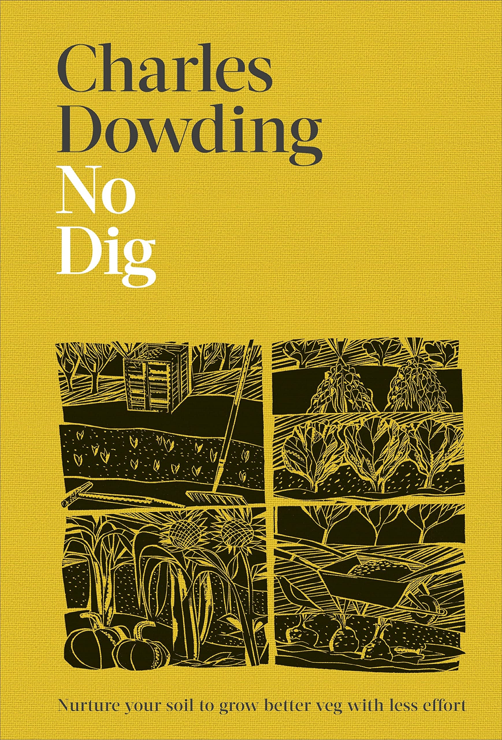 No Dig Nurture Your Soil To Grow Better Veg