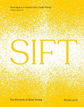 SIFT: The Elements of Great Baking by Nicola Lamb