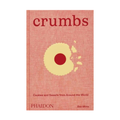 Crumbs: Cookies and Sweets from Around the World