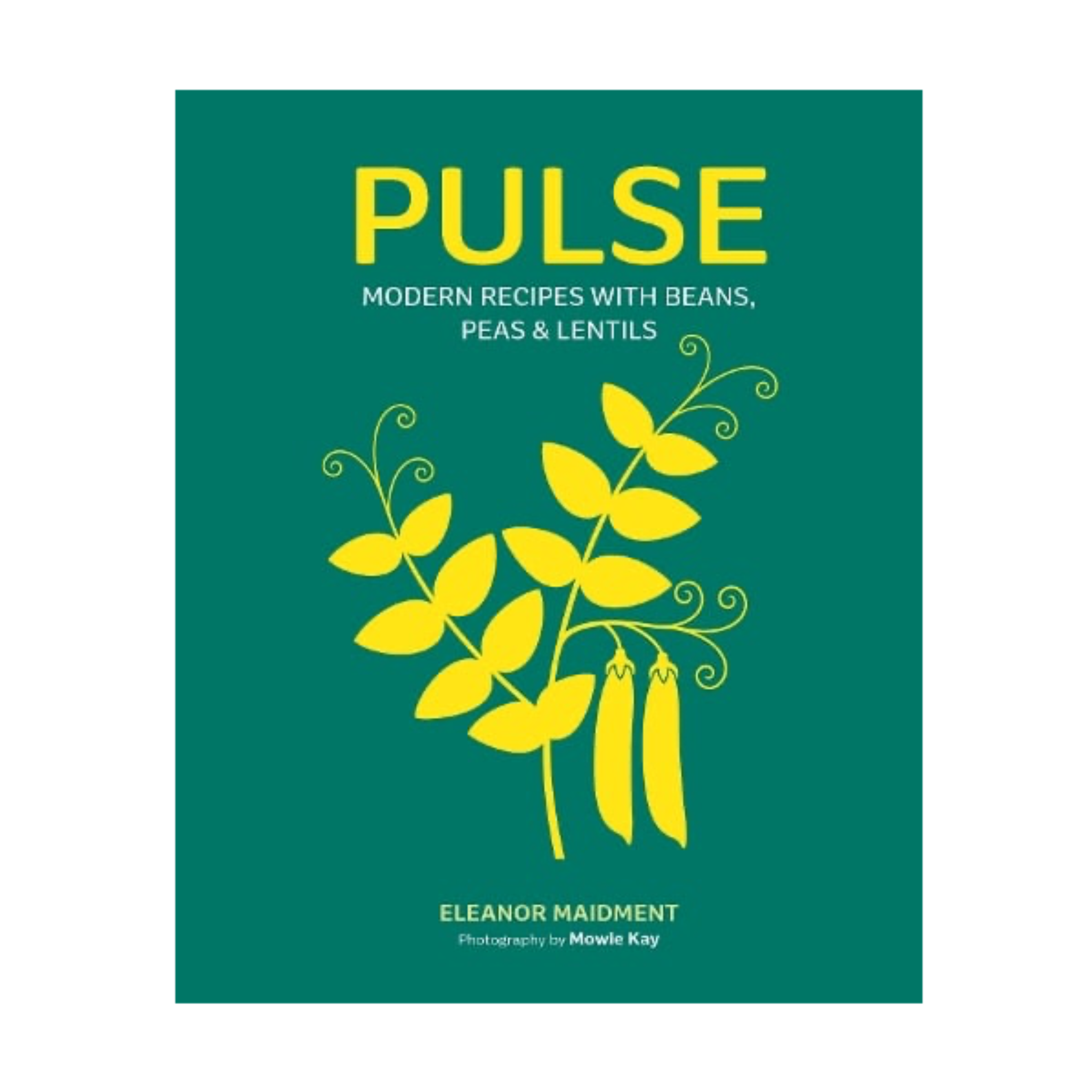Pulse Modern Recipes with Beans, Peas & Lentils by Elanor Maidment