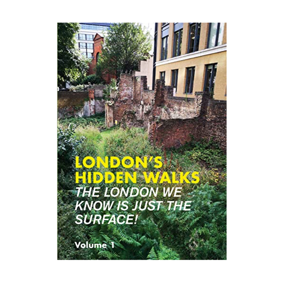 London's Hidden Walks 1