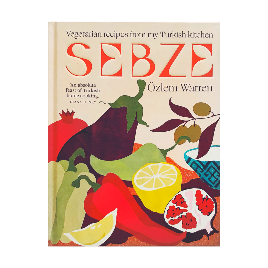 Sebze: Vegetarian Recipes From My Turkish Kitchen by Ozlem Warren