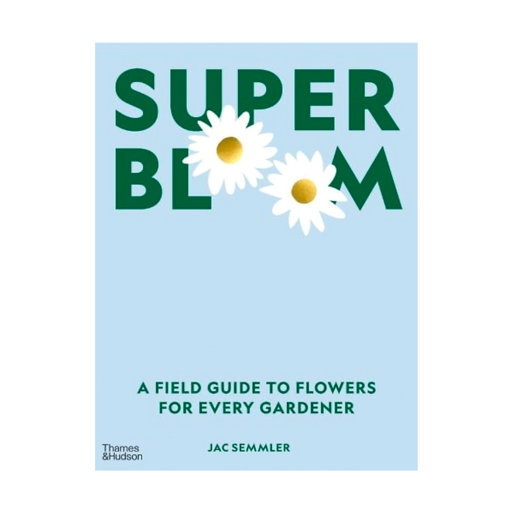 Super Bloom: A Field Guide To Flowers