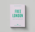 An Opinionated Guide to: Free London