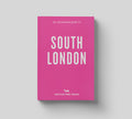 An Opinionated Guide to: South London