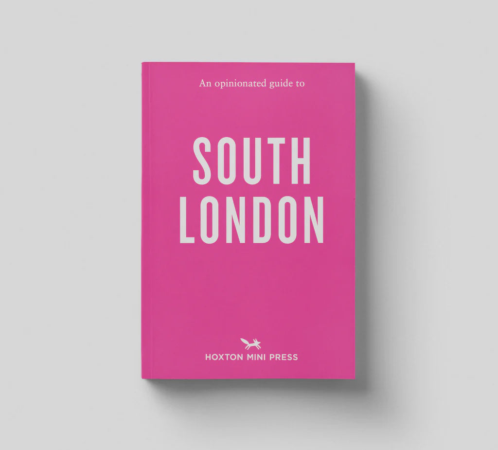 An Opinionated Guide to: South London