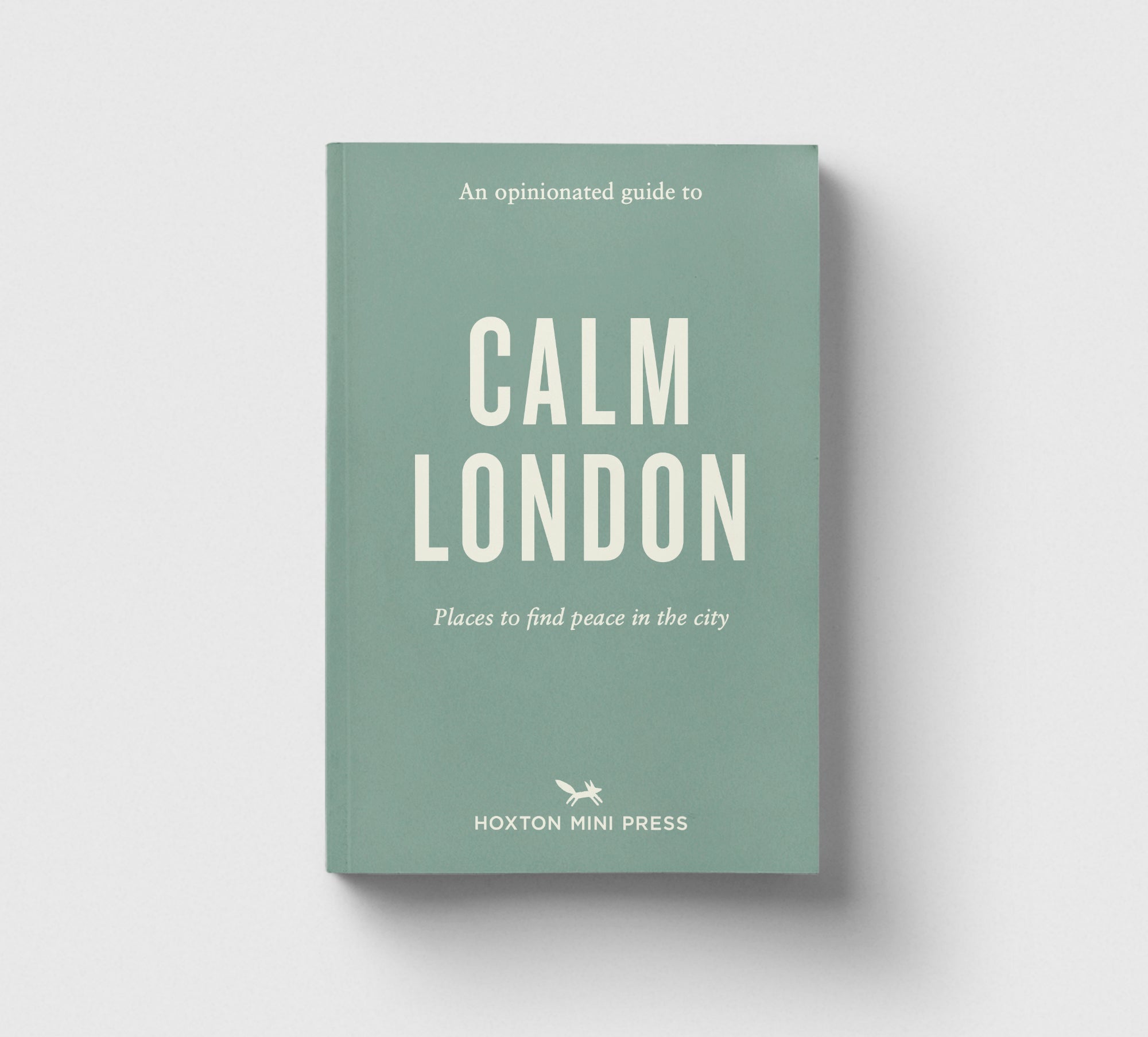An Opinionated Guide to: Calm London