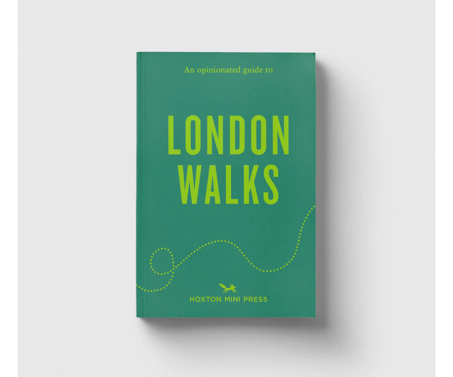 An Opinionated Guide to: London Walks