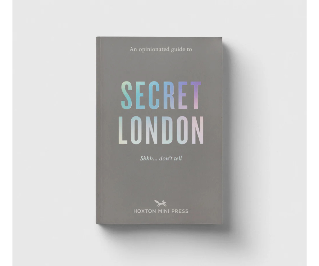 An Opinionated Guide to: Secret London