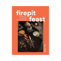 Firepit Feast by Diana Yen