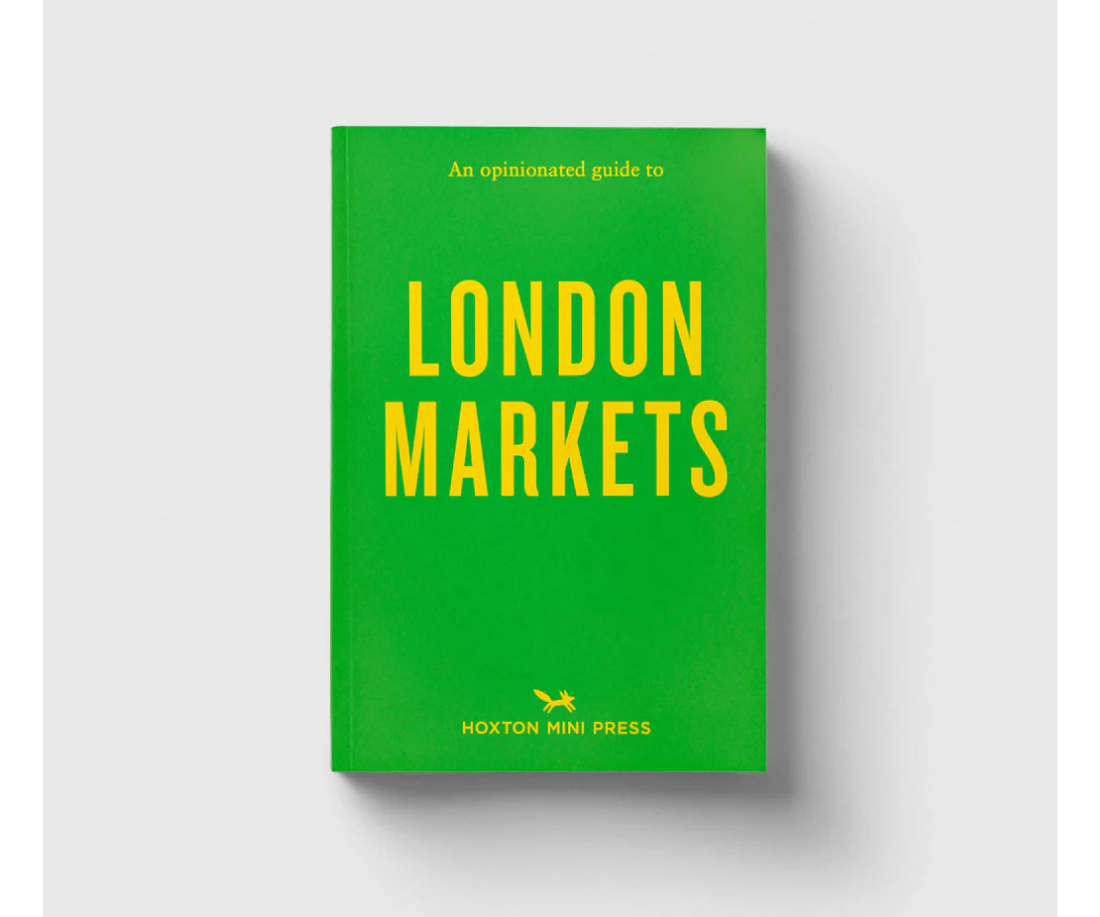 An Opinionated Guide to: London Markets