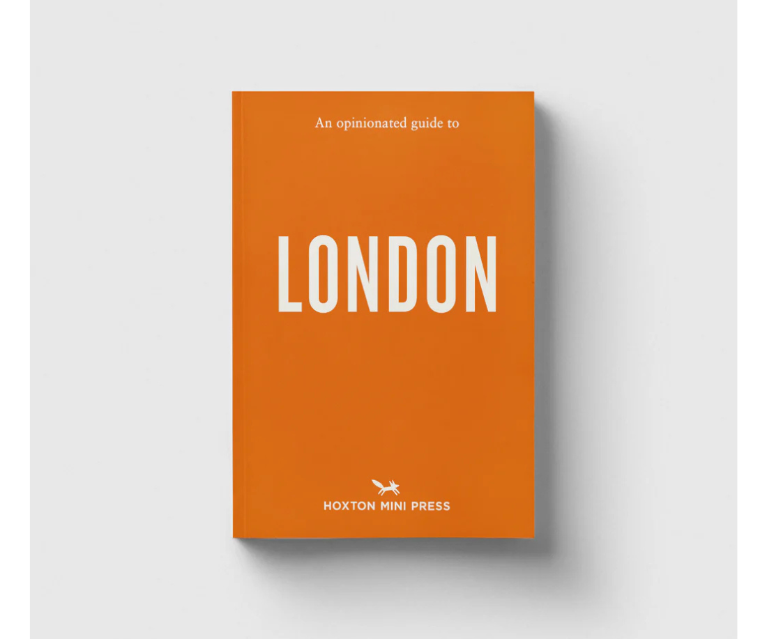 An Opinionated Guide to: London