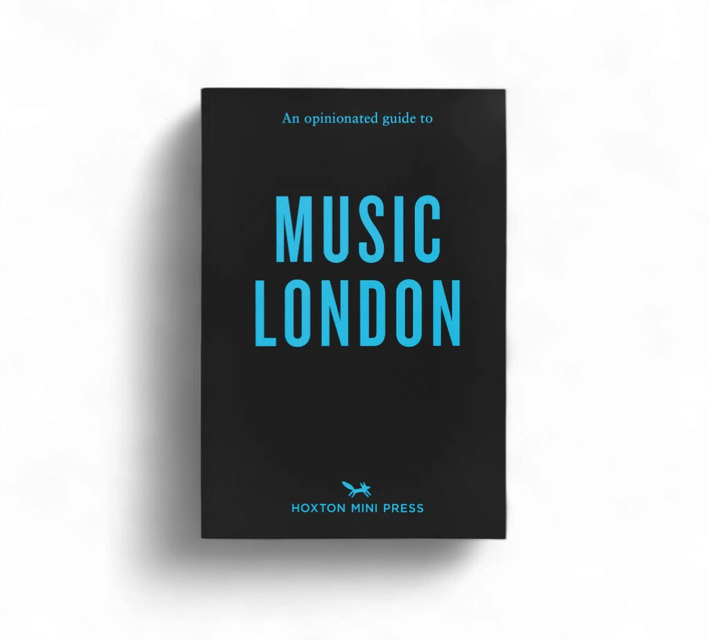 An Opinionated Guide to: Music London