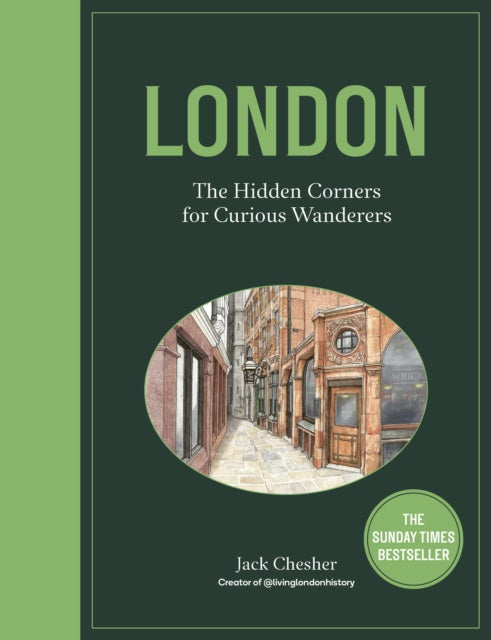 London: The Hidden Corners for Curious Wanderers