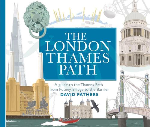 The London Thames Path by David Fathers