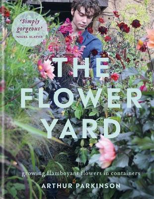 The Flower Yard by Arthur Parkinson